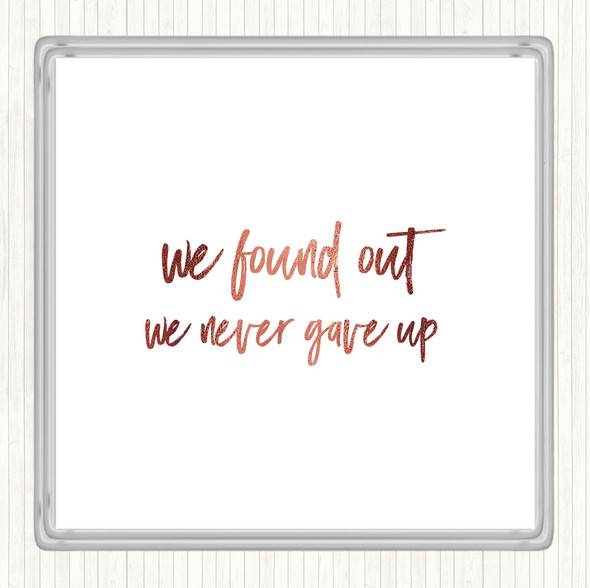 Rose Gold We Found Out Quote Coaster