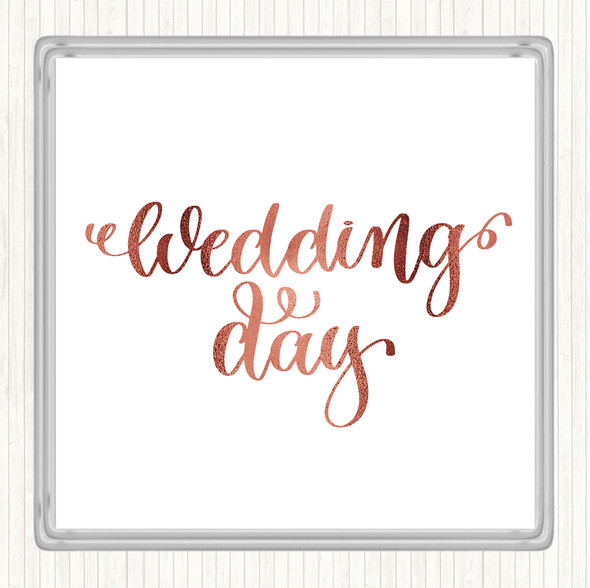 Rose Gold Wedding Day Quote Coaster