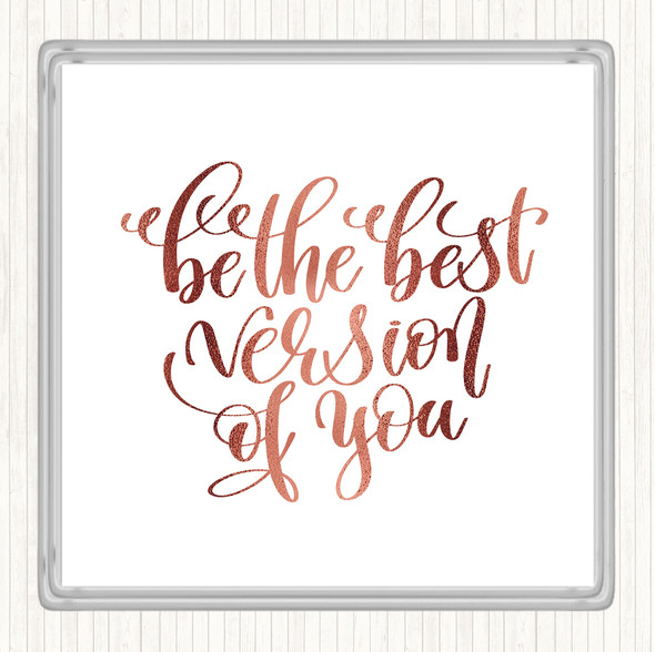 Rose Gold Best Version Of You Swirl Quote Coaster