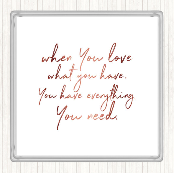 Rose Gold When You Love Quote Coaster
