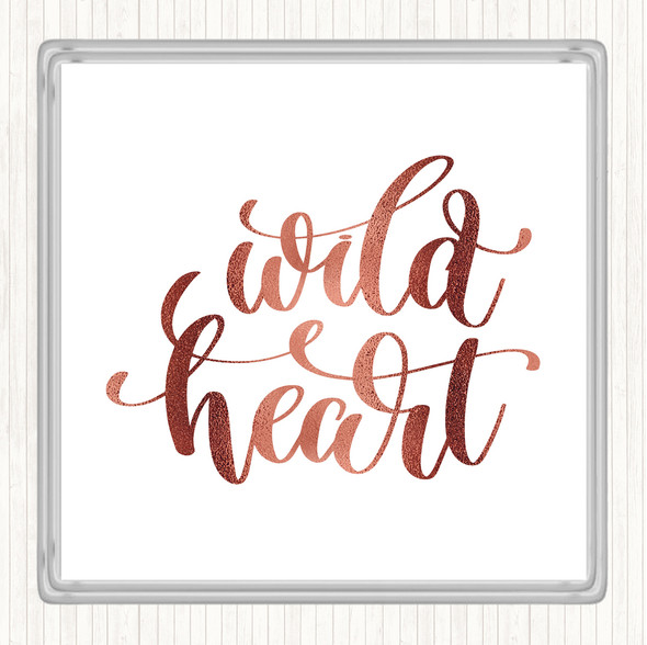 Rose Gold Wild Heart Quote Coaster