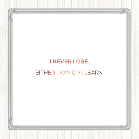 Rose Gold Win Or Learn Quote Coaster