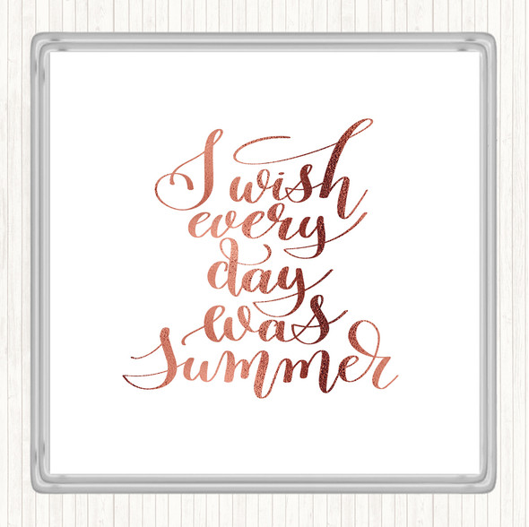 Rose Gold Wish Every Day Summer Quote Coaster