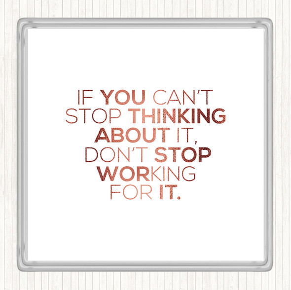 Rose Gold Working For It Quote Coaster