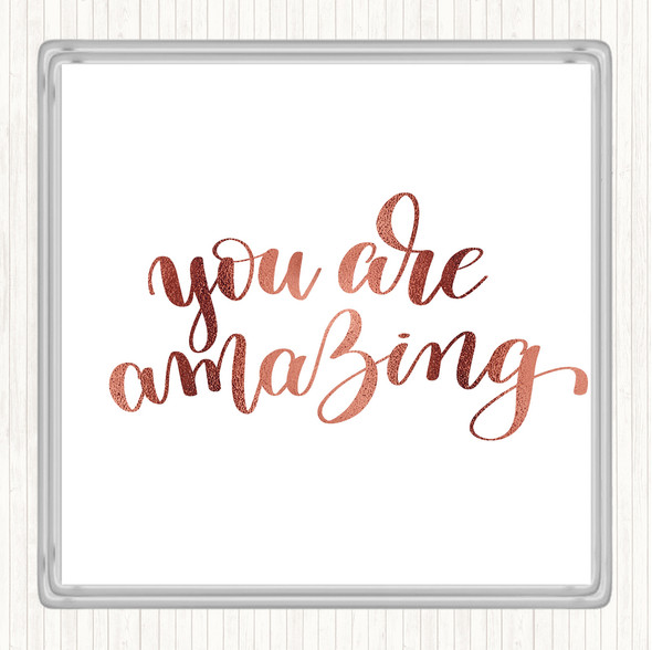 Rose Gold You Are Amazing Swirl Quote Coaster