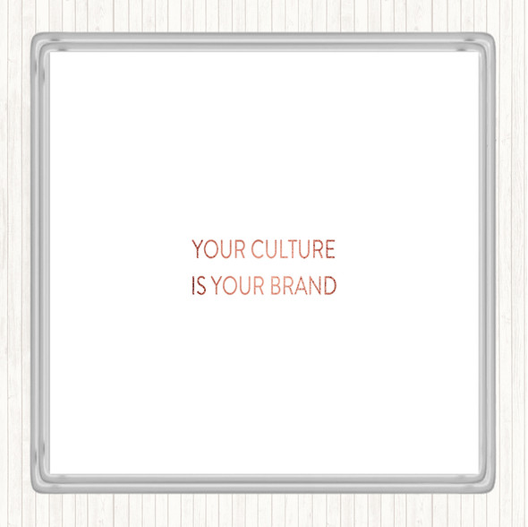 Rose Gold Your Culture Is Your Brand Quote Coaster