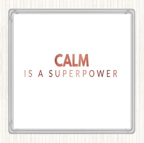 Rose Gold Calm Is A Superpower Quote Coaster