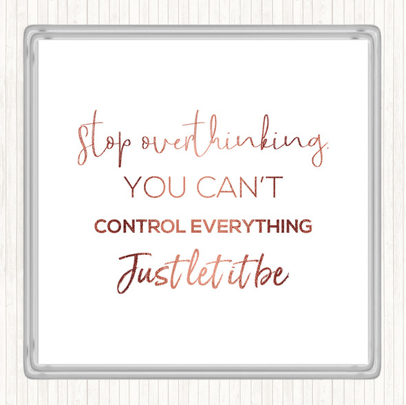 Rose Gold Cant Control Everything Quote Coaster