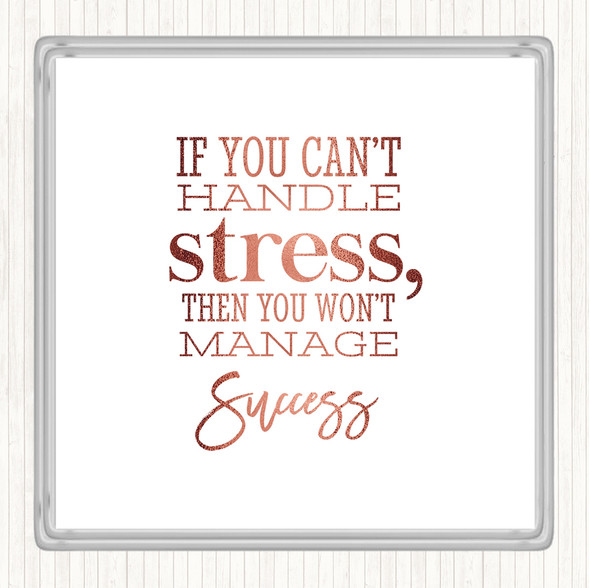 Rose Gold Cant Handle Stress Quote Coaster