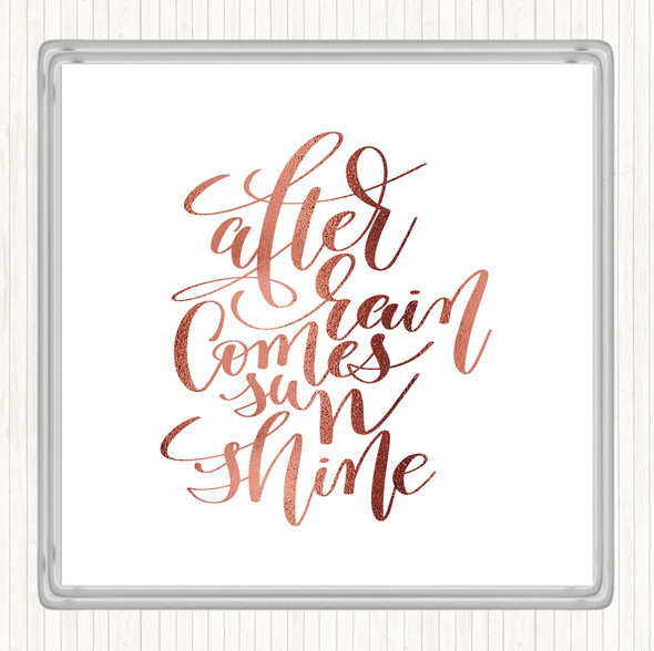 Rose Gold After Rain Comes Sun Quote Coaster