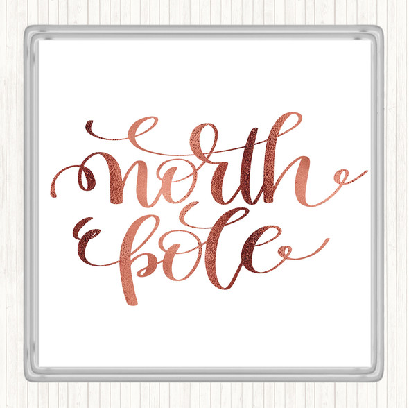 Rose Gold Christmas North Pole Quote Coaster