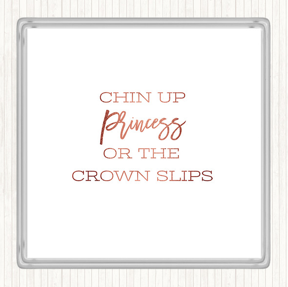 Rose Gold Crown Slips Quote Coaster