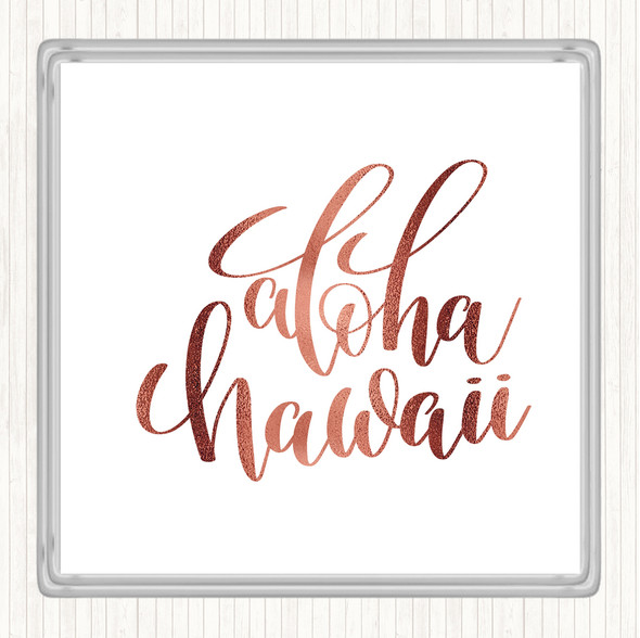 Rose Gold Aloha Hawaii Quote Coaster