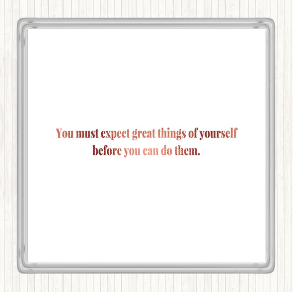 Rose Gold Expect Great Things Quote Coaster