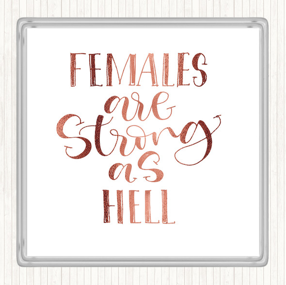 Rose Gold Female Strong As Hell Quote Coaster