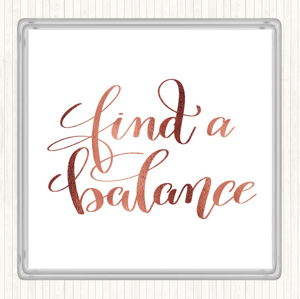 Rose Gold Find A Balance Quote Coaster