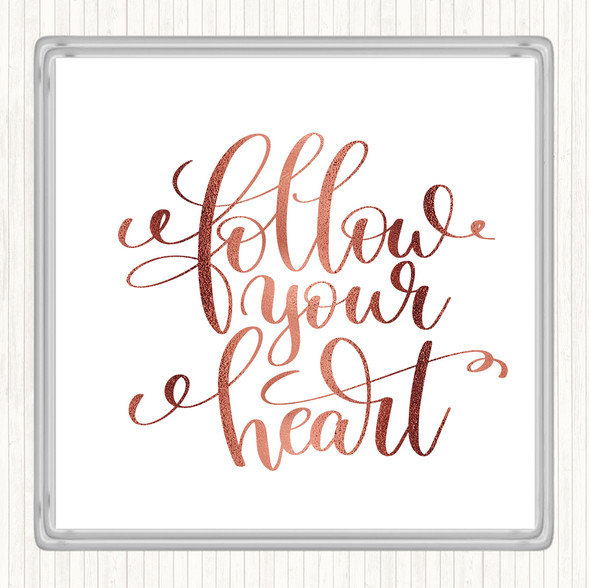 Rose Gold Follow Heart] Quote Coaster