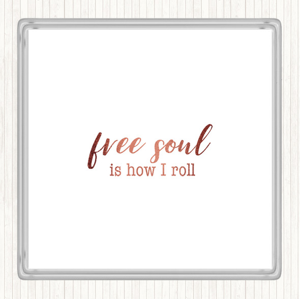 Rose Gold Free Soul Quote Coaster