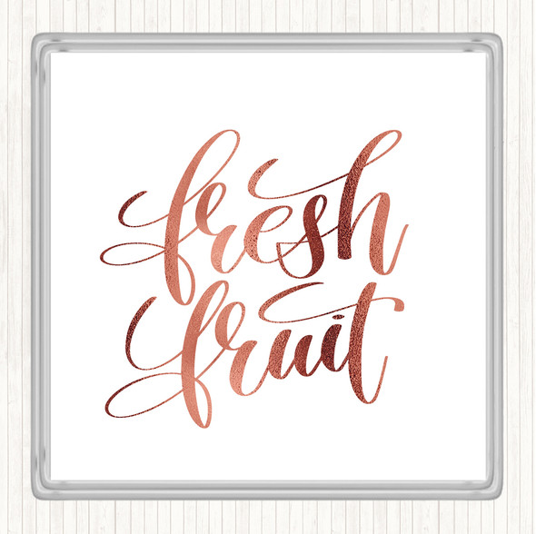 Rose Gold Fresh Fruit Quote Coaster