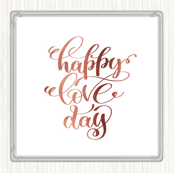 Rose Gold Happy Love Day Quote Coaster