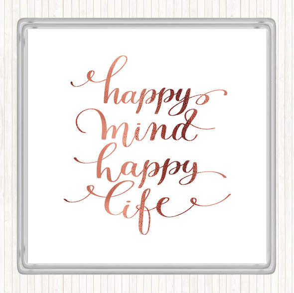 Rose Gold Happy Mind Happy Life Swirl Quote Coaster