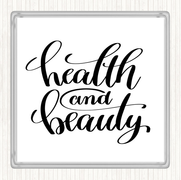 White Black Health And Beauty Quote Coaster