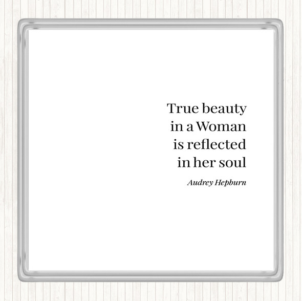 White Black Audrey Hepburn True Beauty Quote Coaster