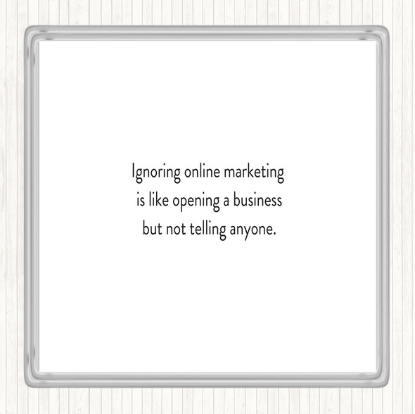 White Black Ignoring Online Marketing Quote Coaster