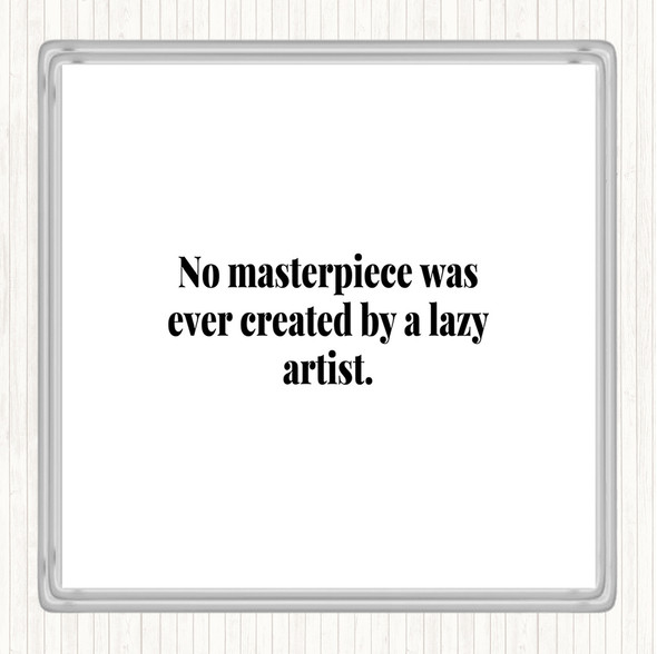 White Black Lazy Artist Quote Coaster