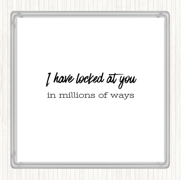 White Black Looked At You Quote Coaster