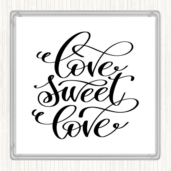 White Black Love Sweet Love Quote Coaster