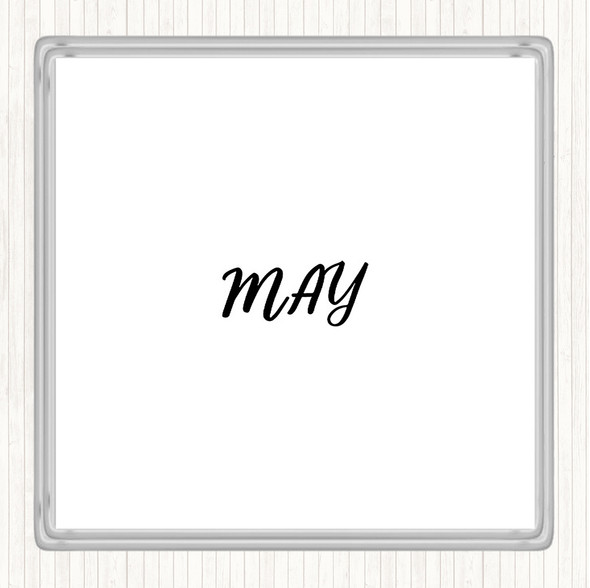 White Black May Quote Coaster