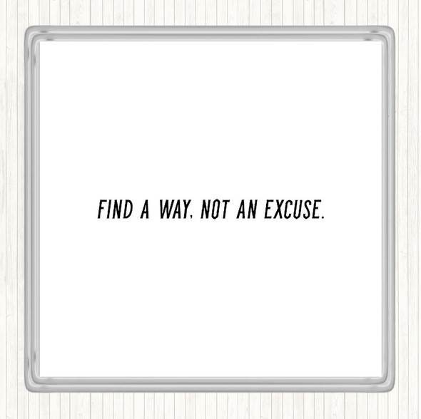 White Black Not An Excuse Quote Coaster