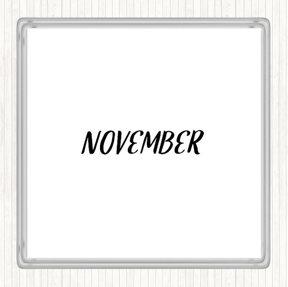 White Black November Quote Coaster