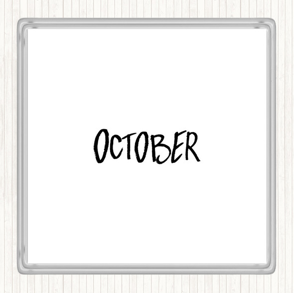 White Black October Quote Coaster