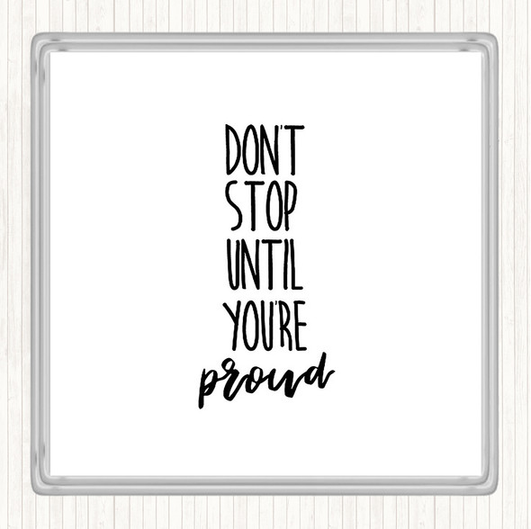 White Black Proud Quote Coaster