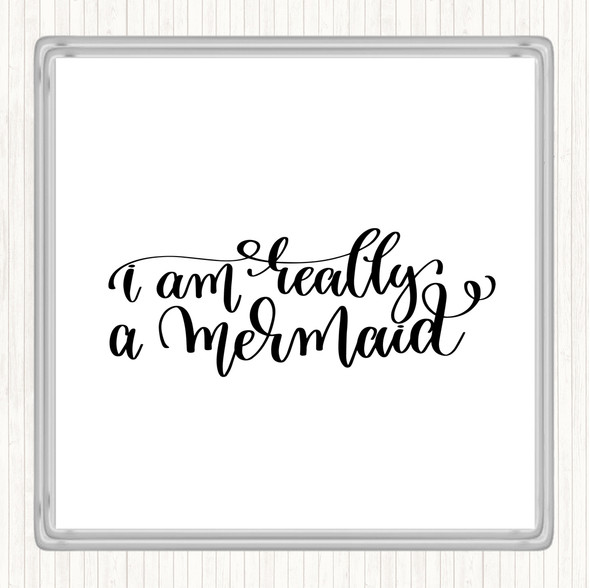 White Black Really A Mermaid Quote Coaster