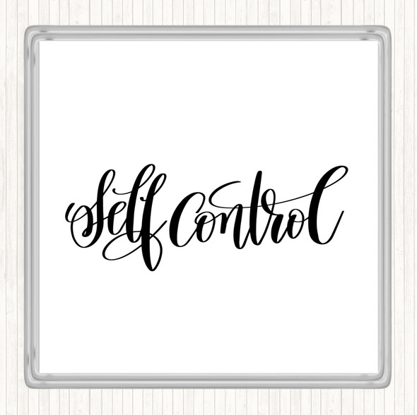 White Black Self Control Quote Coaster