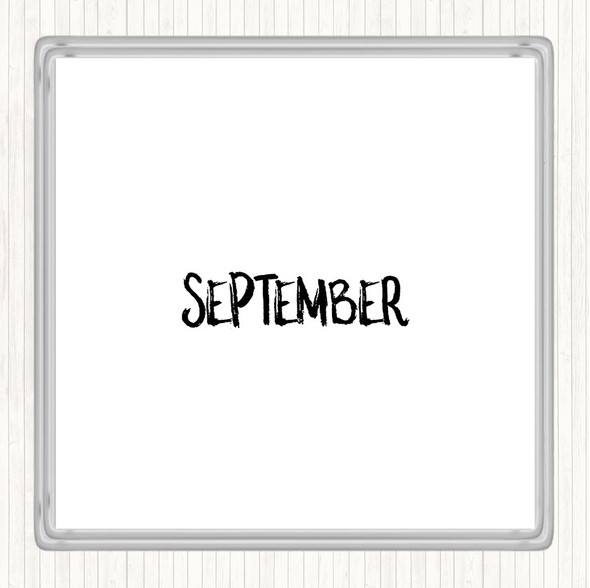 White Black September Quote Coaster