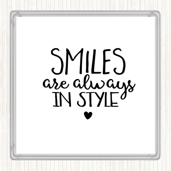 White Black Smiles Are Always In Style Quote Coaster