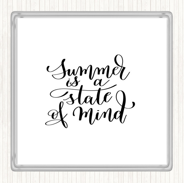 White Black Summer State Of Mind Quote Coaster