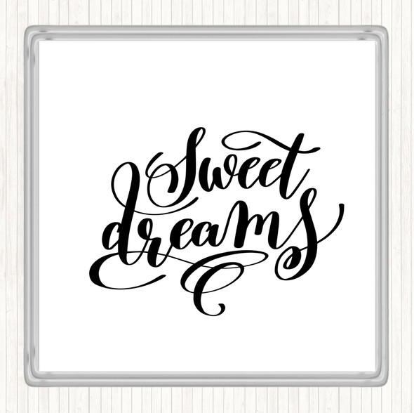 White Black Sweet Dreams Quote Coaster