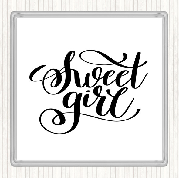 White Black Sweet Girl Quote Coaster