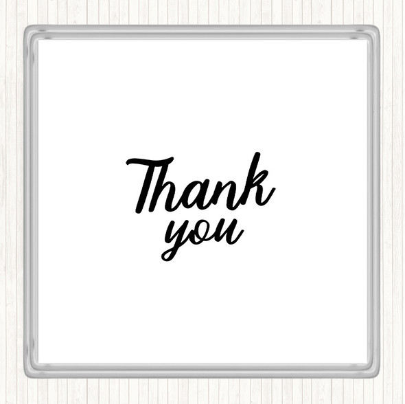 White Black Thank You Quote Coaster