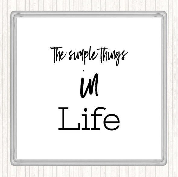 White Black The Simple Things Quote Coaster