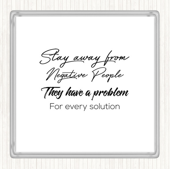 White Black They Have A Problem Quote Coaster