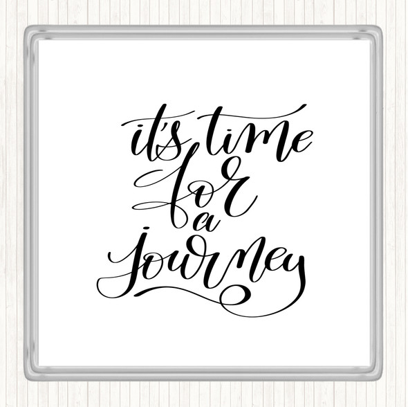 White Black Time For As Journey Quote Coaster