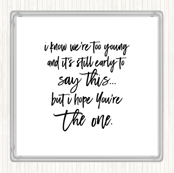 White Black Too Young Quote Coaster
