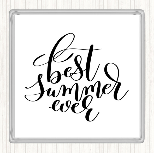 White Black Best Summer Ever Quote Coaster