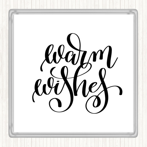 White Black Warm Wishes Quote Coaster